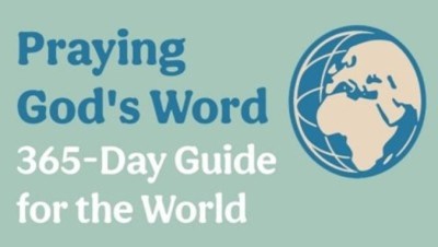 Praying God&rsquo;s Word: 365-Day Guide for the World (YouVersion)