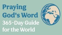 Praying God&rsquo;s Word: 365-Day Guide for the World (YouVersion)